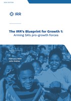 The IRR’s Blueprint for Growth 1: Arming SA's Pro-Growth Forces