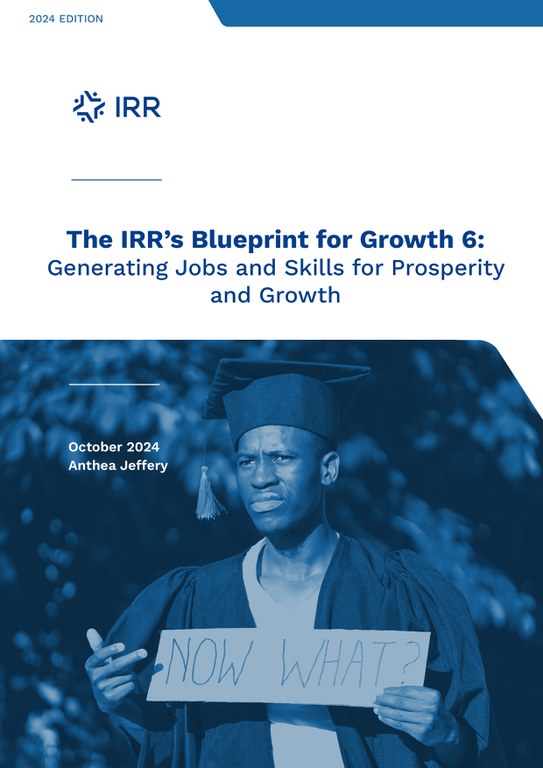 The IRR's Blueprint for Growth 6: Generating Jobs and Skills for Prosperity and Growth