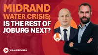 Midrand water crisis; Is the rest of Joburg next? - CRA Risk Desk